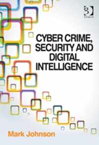 Cyber Crime, Security And Digital Intelligence