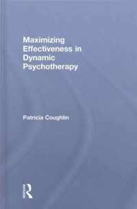 Maximizing Effectiveness in Dynamic Psychotherapy