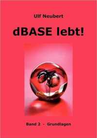 dBase lebt ! Band 2