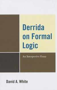 Derrida on Formal Logic