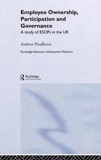 Employee Ownership, Participation and Governance: A Study of Esops in the UK