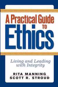 A Practical Guide to Ethics