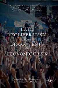 Late Neoliberalism and Its Discontents in the Economic Crisis