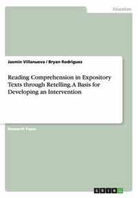 Reading Comprehension in Expository Texts through Retelling. A Basis for Developing an Intervention