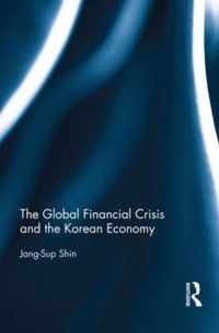 The Global Financial Crisis and the Korean Economy