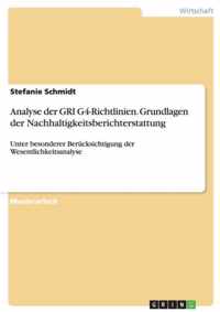 Analyse der GRI G4-Richtlinien. Grundlagen der Nachhaltigkeitsberichterstattung