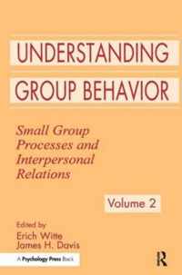 Understanding Group Behavior: Volume 1: Consensual Action By Small Groups; Volume 2