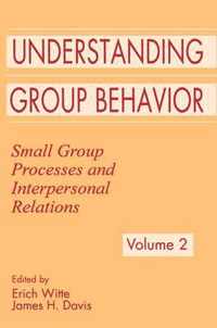 Understanding Group Behavior: Volume 1: Consensual Action By Small Groups; Volume 2