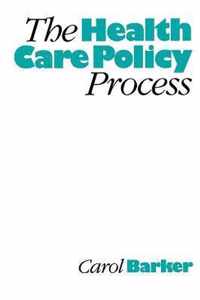 The Health Care Policy Process