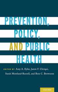 Prevention, Policy, and Public Health
