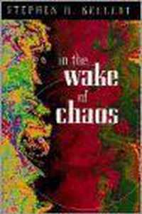 In the Wake of Chaos