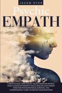 Psychic Empath: A Path to Soul Care for All Highly Sensitive People