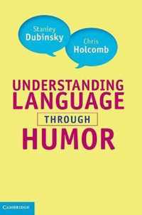 Understanding Language Through Humor