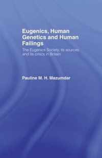 Eugenics, Human Genetics and Human Failings