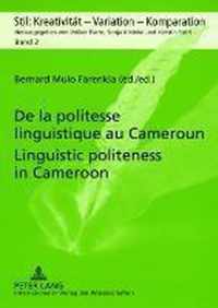 De la politesse linguistique au Cameroun. Linguistic politeness in Cameroon