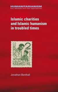 Islamic Charities and Islamic Humanism in Troubled Times