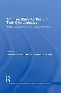 Affirming Students' Right to Their Own Language: Bridging Language Policies and Pedagogical Practices