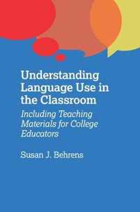 Understanding Language Use in the Classroom