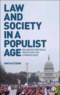 Law and Society in a Populist Age: Balancing Individual Rights and the Common Good