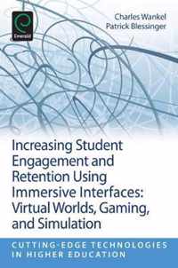 Increasing Student Engagement and Retention Using Immersive Interfaces