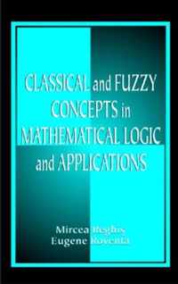 Classical and Fuzzy Concepts in Mathematical Logic and Applications, Professional Version