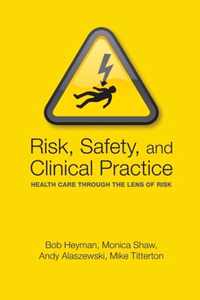 Risk, Safety, and Clinical Practice