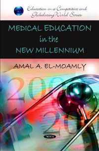 Medical Education in the New Millennium