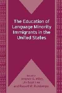 The Education of Language Minority Immigrants in the United States