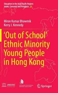 'Out of School' Ethnic Minority Young People in Hong Kong