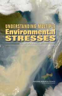 Understanding Multiple Environmental Stresses