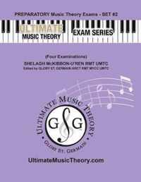 Preparatory Music Theory Exams Set #2 - Ultimate Music Theory Exam Series