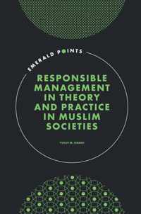 Responsible Management in Theory and Practice in Muslim Societies