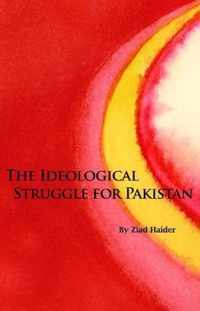 The Ideological Struggle for Pakistan