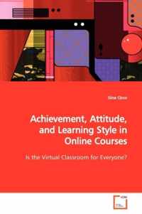 Achievement, Attitude, and Learning Style in Online Courses