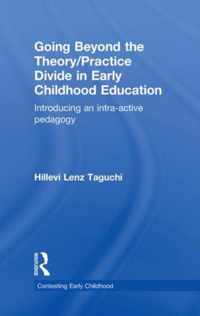 Going Beyond the Theory/Practice Divide in Early Childhood Education