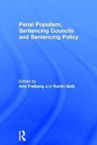 Penal Populism, Sentencing Councils and Sentencing Policy