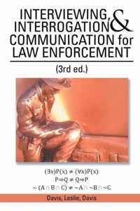 INTERVIEWING, INTERROGATION & COMMUNICATION for LAW ENFORCEMENT