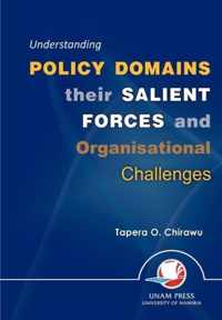 Understanding Policy Domains Their Salient Forces and Organisational Challenges