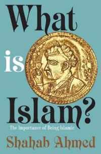 What Is Islam? - The Importance of Being Islamic