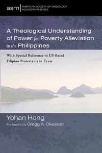 A Theological Understanding of Power for Poverty Alleviation in the Philippines