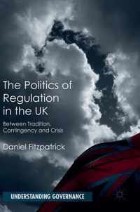 The Politics of Regulation in the UK