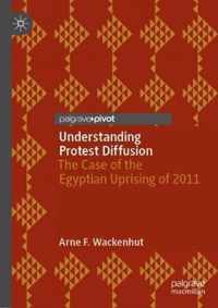 Understanding Protest Diffusion: The Case of the Egyptian Uprising of 2011