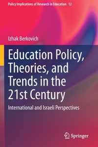 Education Policy, Theories, and Trends in the 21st Century