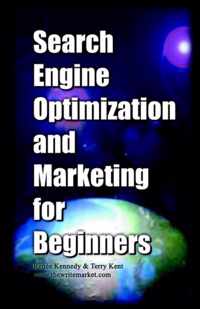 Search Engine Optimization and Marketing for Beginners