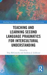 Teaching and Learning Second Language Pragmatics for Intercultural