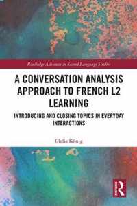 A Conversation Analysis Approach to French L2 Learning