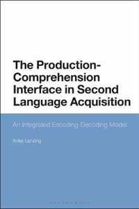 The Production-Comprehension Interface in Second Language Acquisition