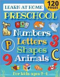 Learn at Home Preschool Numbers, Letters, Shapes & Animals for Kids Ages 2-4