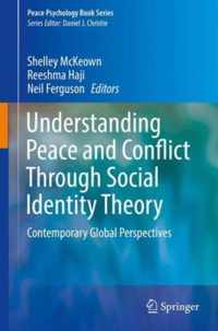 Understanding Peace and Conflict Through Social Identity Theory