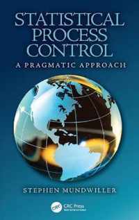 Statistical Process Control: A Pragmatic Approach